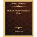 The Brotherhood Of The Rosy Cross