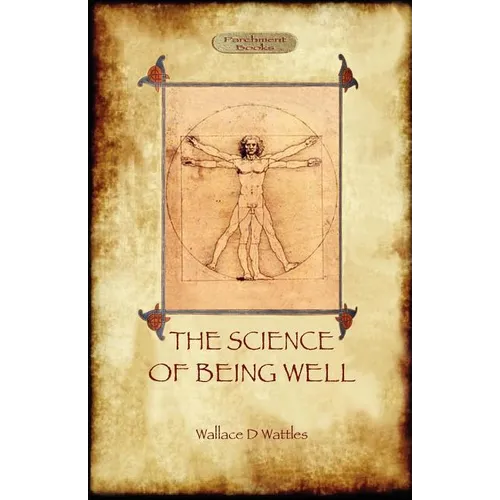 The Science of Being Well (Aziloth Books)
