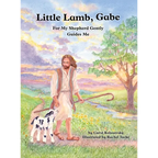 Little Lamb, Gabe: For My Shepherd Gently Guides Me - Hardcover