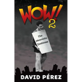 Wow! 2: The Memoirito Continues...