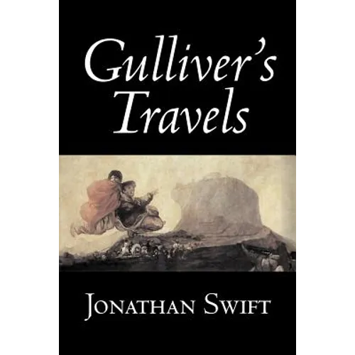 Gulliver's Travels by Jonathan Swift, Fiction, Classics, Literary, Fantasy