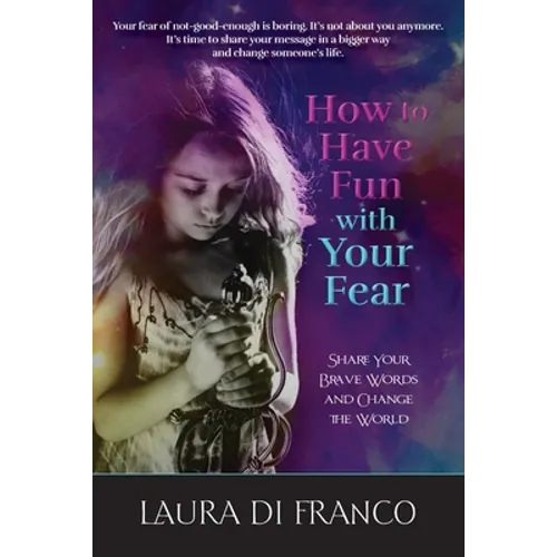 How to Have Fun with Your Fear