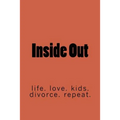 Inside Out: life. marriage. kids. divorce. repeat.