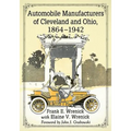 Automobile Manufacturers of Cleveland and Ohio, 1864-1942