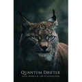 QUANTUM DRIFTER Faith, Physics & Law of Attraction
