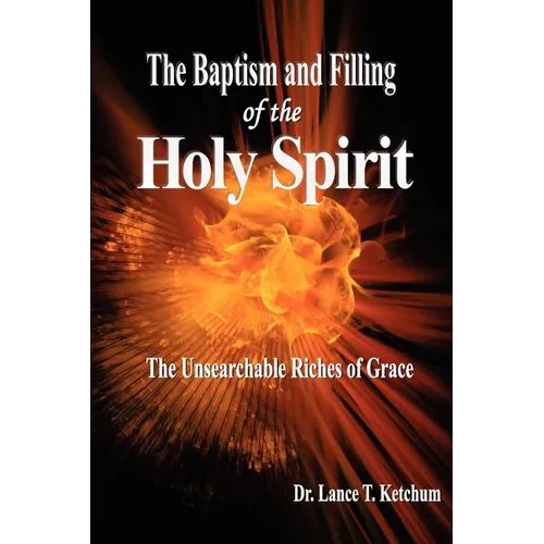 The Baptism and Filling of the Holy Spirit