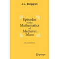 Episodes in the Mathematics of Medieval Islam