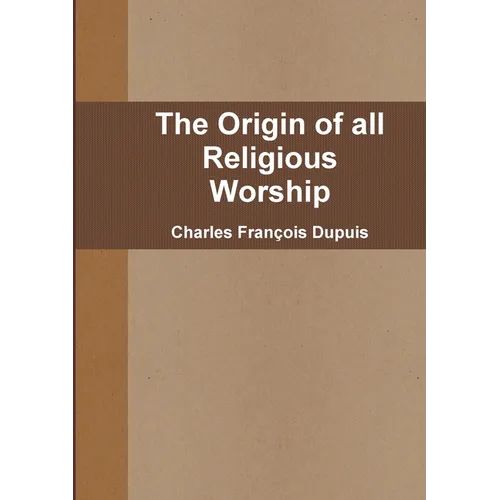 The Origin of all Religious Worship