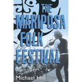The Mariposa Folk Festival: A History
