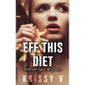 Eff This Diet