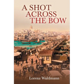 A Shot Across the Bow