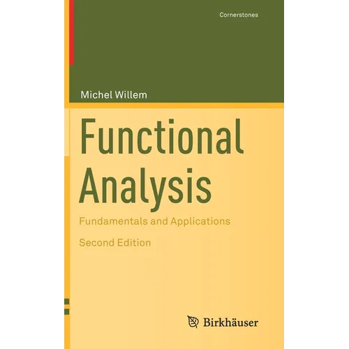 Functional Analysis: Fundamentals and Applications