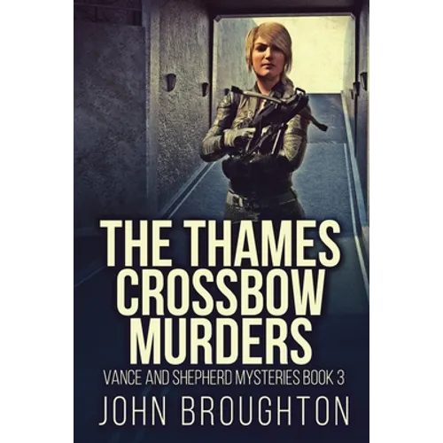 The Thames Crossbow Murders