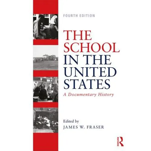 The School in the United States: A Documentary History