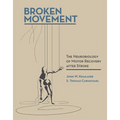 Broken Movement: The Neurobiology of Motor Recovery After Stroke