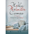 When Winter Comes: Winning over Life's Challenges