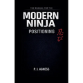 The Manual for the Modern Ninja: Positioning