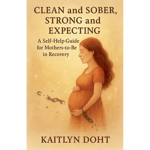 Clean and Sober, Strong and Expecting