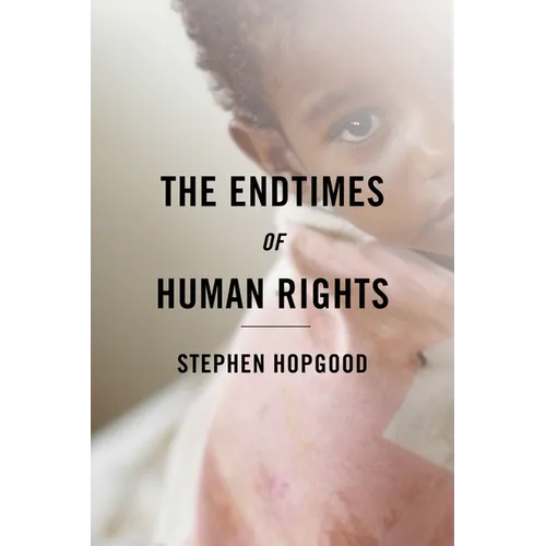 The Endtimes of Human Rights