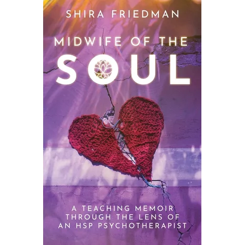 Midwife of the Soul: A Teaching Memoir Through the Lens of an HSP Psychotherapist