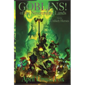 Goblins! of the Neverending Lands - Book 1: Unlikely Heroes