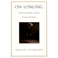 On Longing: Narratives of the Miniature, the Gigantic, the Souvenir, the Collection