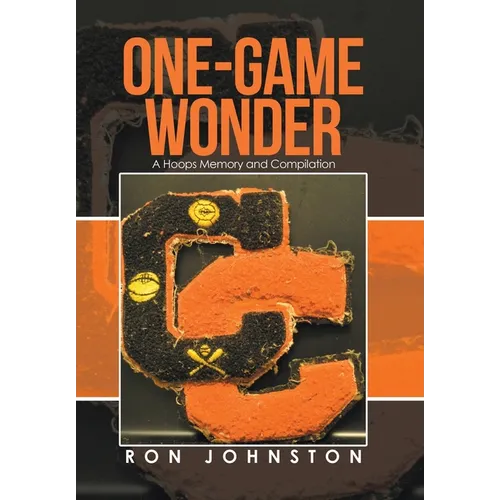 One-Game Wonder: A Hoops Memory and Compilation