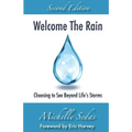 Welcome The Rain: Choosing to See Beyond Life's Storms