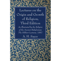 Lectures on the Origin and Growth of Religion, Third Edition