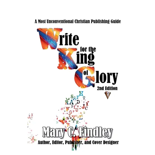 Write for the King of Glory Second Edition