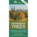 Philadelphia Trees: A Field Guide to the City and the Surrounding Delaware Valley