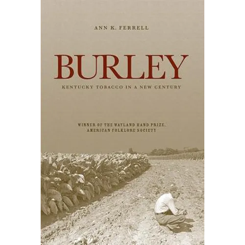 Burley: Kentucky Tobacco in a New Century