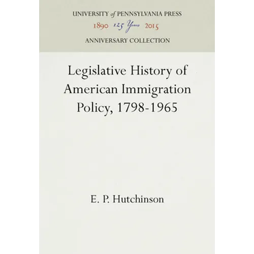 Legislative History of American Immigration Policy, 1798-1965