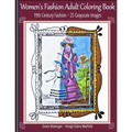 Women's Fashion Adult Coloring Book: 19th Century Fashion: 25 Grayscale Images