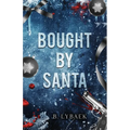 Bought by Santa: A Dark Mafia Christmas Romance