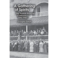 A Gathering of Spirits: The Friends General Conferences 1896-1950