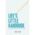 Life's Little Handbook: 21 Principles to Live by