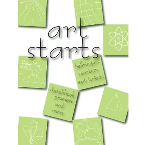 Art Starts: 101 art activites for the art classroom
