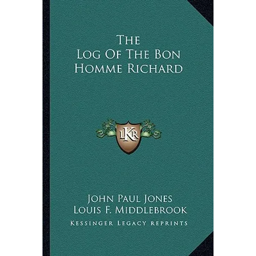 The Log Of The Bon Homme Richard
