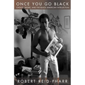 Once You Go Black: Choice, Desire, and the Black American Intellectual