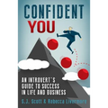 Confident You: An Introvert's Guide to Success in Life and Business
