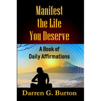 Manifest the Life You Deserve: A Book of Daily Affirmations