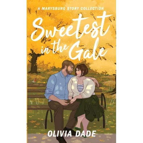 Sweetest in the Gale: A Marysburg Story Collection