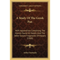 A Study of the Greek Pan: With Appendixes Containing the Hymns Found at Delphi, and the Other Extant Fragments of Paeans (1900)
