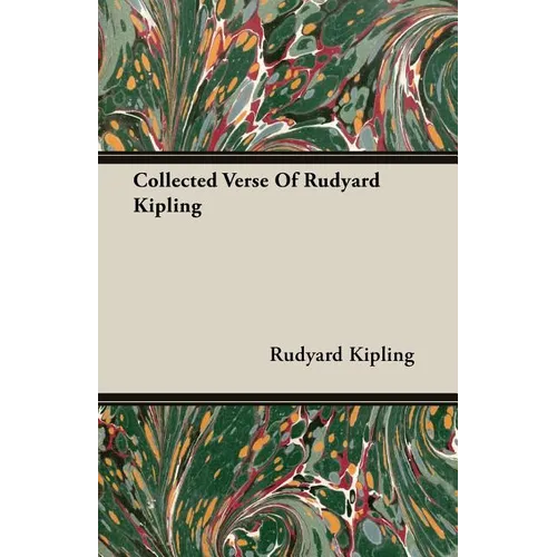 Collected Verse Of Rudyard Kipling