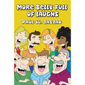 More Belly Full of Laughs