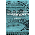 The Archko Volume or the Archeological Writings of the Sanhedrim and Talmuds of the Jews