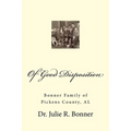 Of Good Disposition: Bonner Family of Pickens County, AL