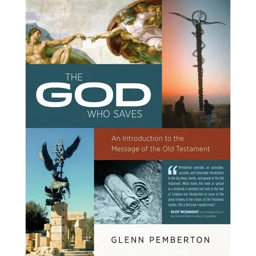The God Who Saves: An Introduction to the Message of the Old Testament