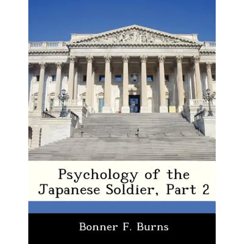 Psychology of the Japanese Soldier, Part 2